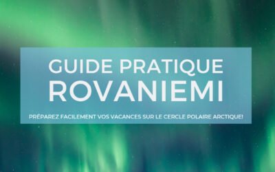 Notre Guide Pratique de Rovaniemi (PDF à télécharger gratuitement)