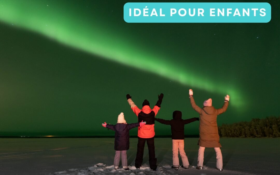 Chasse aux Aurores Boréales Spéciale Famille & Enfants
