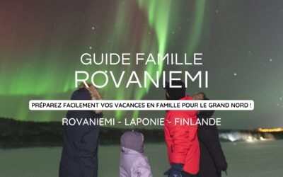 Notre guide spécial Famille à Rovaniemi (PDF à télécharger gratuitement)